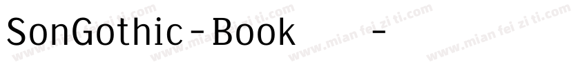 SonGothic-Book 字体下载字体转换
